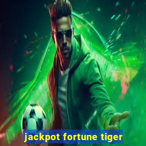 jackpot fortune tiger